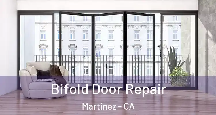  Bifold Door Repair Martinez - CA