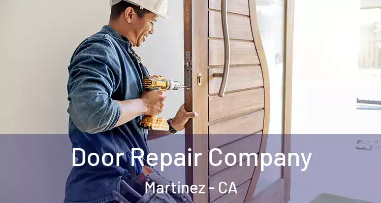 Door Repair Company Martinez - CA