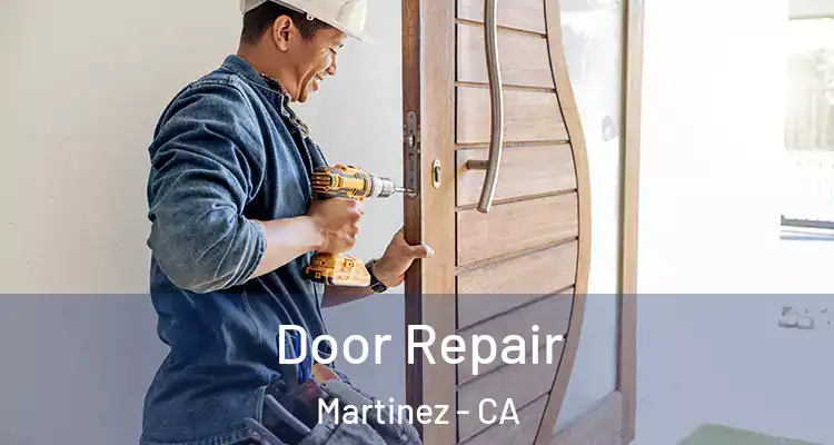  Door Repair Martinez - CA