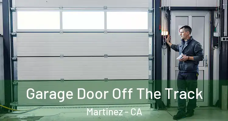  Garage Door Off The Track Martinez - CA