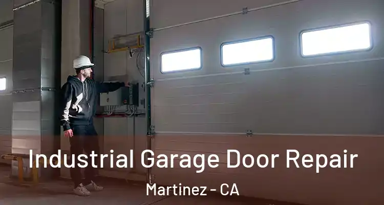  Industrial Garage Door Repair Martinez - CA