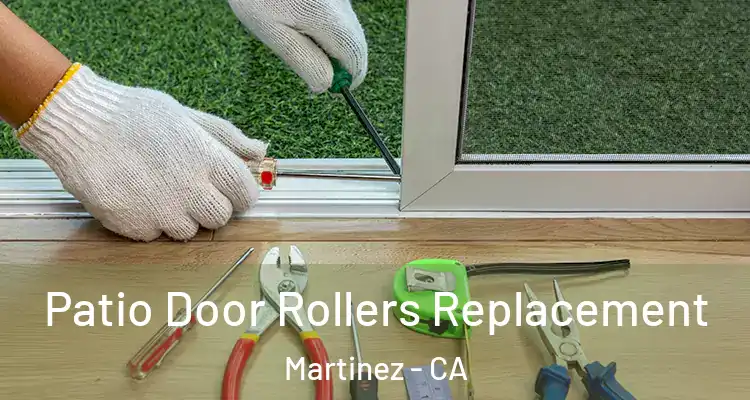  Patio Door Rollers Replacement Martinez - CA