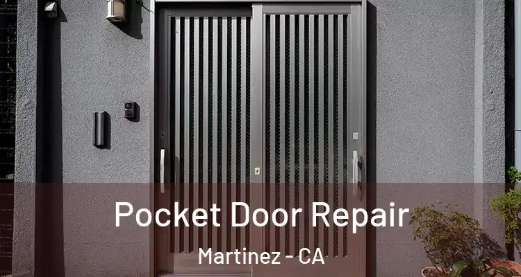  Pocket Door Repair Martinez - CA