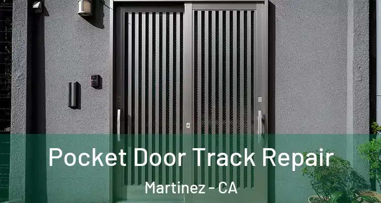  Pocket Door Track Repair Martinez - CA