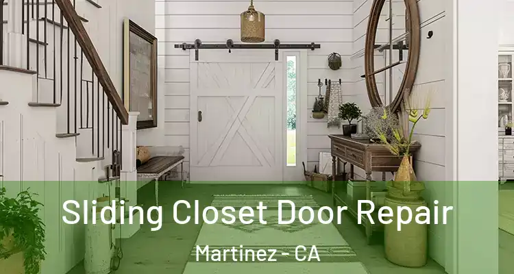  Sliding Closet Door Repair Martinez - CA