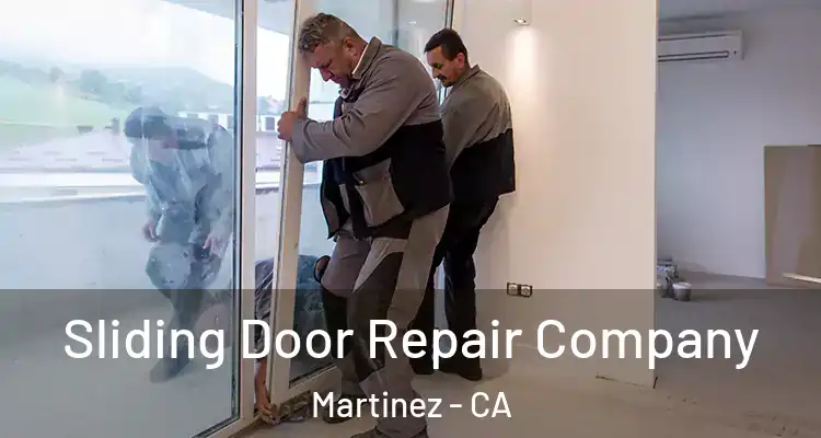  Sliding Door Repair Company Martinez - CA