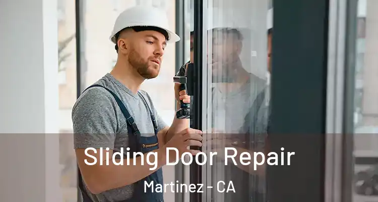  Sliding Door Repair Martinez - CA