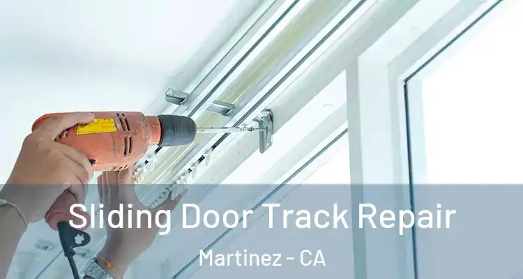  Sliding Door Track Repair Martinez - CA