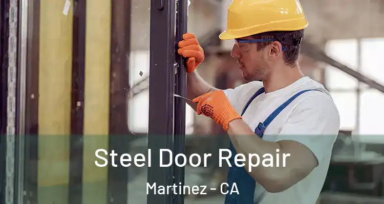  Steel Door Repair Martinez - CA